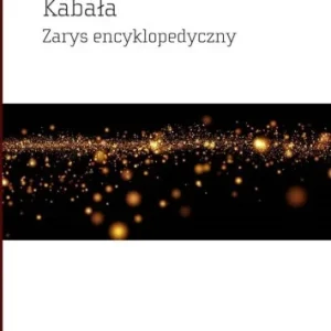 KABAŁA. ZARYS ENCYKLOPEDYCZNY, GERSHOM SCHOLEM Kup online