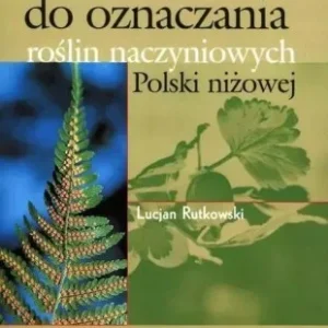 KLUCZ DO OZNACZANIA ROśLIN NACZYNIOWYCH POLSKI... Tylko do końca tygodnia