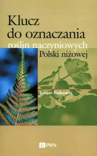 KLUCZ DO OZNACZANIA ROśLIN NACZYNIOWYCH POLSKI... Tylko do końca tygodnia