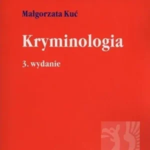 KRYMINOLOGIA W.3, MAŁGORZATA KU膯 Nowość