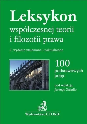 LEKSYKON WSPŁCZESNEJ TEORII I FILOZOFII PRAWA Zamów dziś