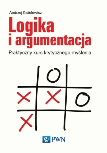 Do wyczerpania zapasów LOGIKA I ARGUMENTACJA. PRAKTYCZNY KURS..