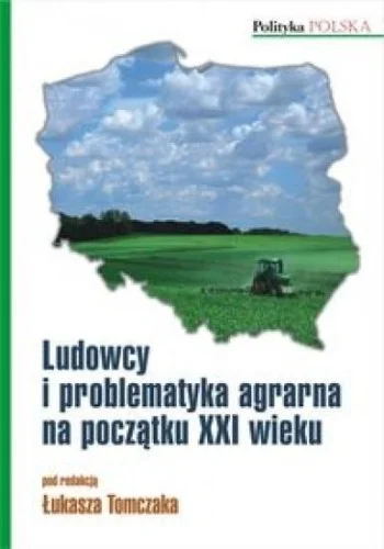 Łatwy zwrot LUDOWCY I PROBLEMATYKA AGRARNA NA POCZTKU XXI W.