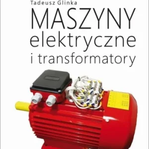 Zniżka MASZYNY ELEKTRYCZNE I TRANSFORMATORY
