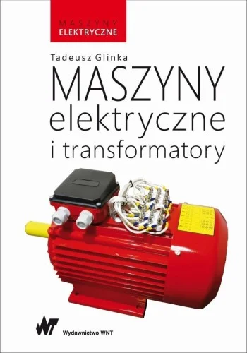 Zniżka MASZYNY ELEKTRYCZNE I TRANSFORMATORY