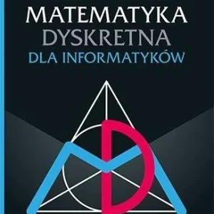 Ograniczona ilość MATEMATYKA DYSKRETNA DLA INFORMATYKW