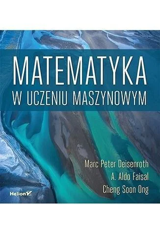Nie przegap MATEMATYKA W UCZENIU MASZYNOWYM, PRACA ZBIOROWA