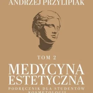 Taniej MEDYCYNA ESTETYCZNA. PODRĘCZNIK DLA STUDENTW..