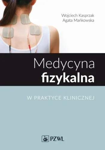 MEDYCYNA FIZYKALNA W PRAKTYCE KLINICZNEJ Wybór klientów
