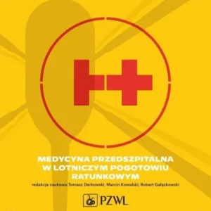Dodaj do koszyka MEDYCYNA PRZEDSZPITALNA W LOTNICZYM POGOTOWIU RAT.