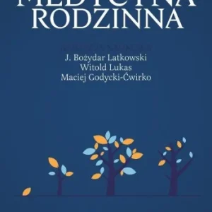 MEDYCYNA RODZINNA, BOŹYDAR LATKOWSKI Łatwy zwrot