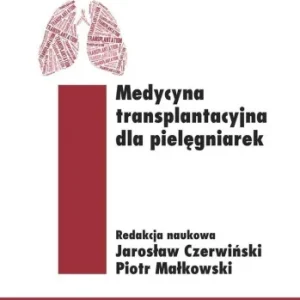 MEDYCYNA TRANSPLANTACYJNA DLA PIELĘGNIAREK Zamów dziś