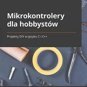 MIKROKONTROLERY DLA HOBBYSTW... Tylko do końca tygodnia