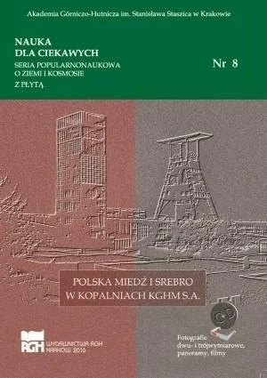 Ograniczona ilość NAUKA DLA CIEKAWYCH. POLSKA MIED殴 I SREBRO...NR 8