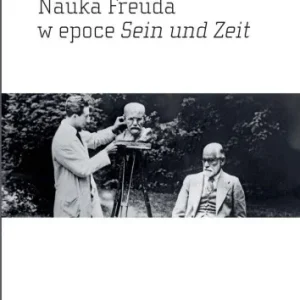 NAUKA FREUDA W EPOCE SEIN UND ZEIT, ANDRZEJ LEDER Promocja
