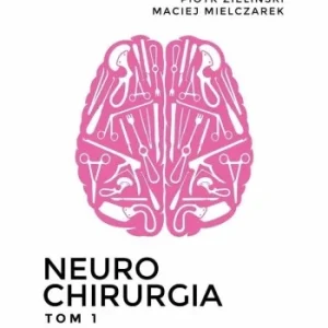 NEUROCHIRURGIA T.1, MARK S. GREENBERG Taniej