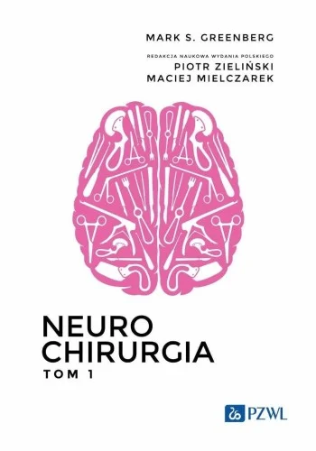 NEUROCHIRURGIA T.1, MARK S. GREENBERG Taniej