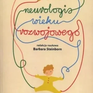 NEUROLOGIA WIEKU ROZWOJOWEGO, BARBARA STEINBORN Bezpieczna płatność