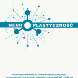 Obniżka ceny NEUROPLASTYCZNOś膯 MEDYK, MAŁGORZATA KOSSUT