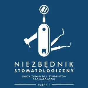 Wysoka jakość NIEZBĘDNIK STOMATOLOGICZNY ZB. ZADA艃 DLA STUDENTW