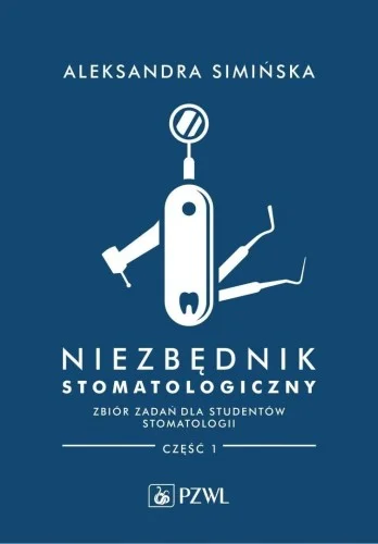 Wysoka jakość NIEZBĘDNIK STOMATOLOGICZNY ZB. ZADA艃 DLA STUDENTW