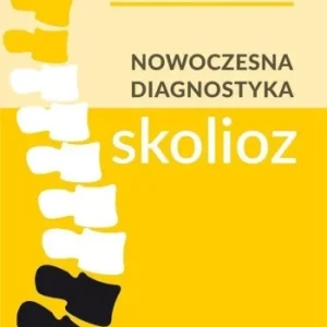 Łatwy zwrot NOWOCZESNA DIAGNOSTYKA SKOLIOZ, SANDRA TRZCI艃SKA