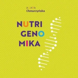 NUTRIGENOMIKA, AGATA CHMURZY艃SKA Okazja