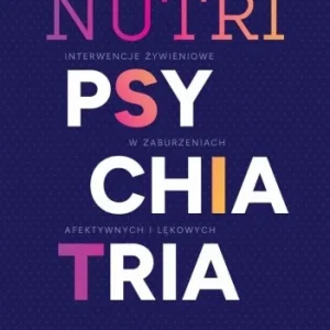 NUTRIPSYCHIATRIA, IRENEUSZ CHMIEL, DOROTA ŁOJKO Nowy