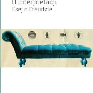 Do wyczerpania zapasów O INTERPRETACJI. ESEJ O FREUDZIE, PAUL RICOEUR