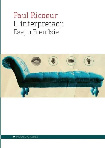 Do wyczerpania zapasów O INTERPRETACJI. ESEJ O FREUDZIE, PAUL RICOEUR