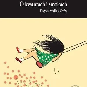 O KWANTACH I SMOKACH. FIZYKA WEDŁUG DELTY Bezpieczna płatność