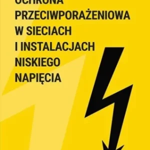 Łatwy zwrot OCHRONA PRZECIWPORAŹENIOA W SIECIACH I INSTAL.