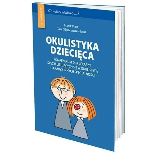 Kup teraz OKULISTYKA DZIECIĘCA KOMPENDIUM