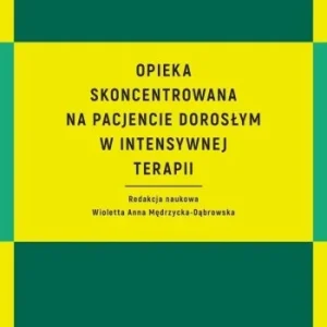 OPIEKA SKONCENTROWANA NA PACJENCIE DOROSŁYM... Ostatnia szansa