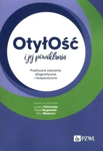 Tylko do końca tygodnia OTYŁOś膯 I JEJ POWIKŁANIA, PRACA ZBIOROWA