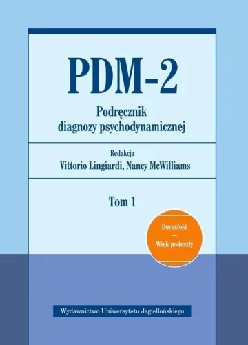 PDM-2. PODRĘCZNIK DIAGNOZY PSYCHODYNAMICZNEJ T.1 Obniżka ceny