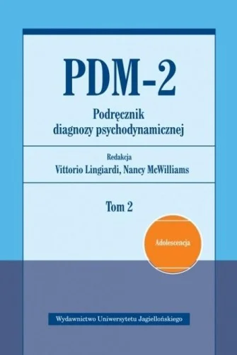 PDM-2. PODRĘCZNIK DIAGNOZY PSYCHODYNAMICZNEJ T.2 Szybka dostawa