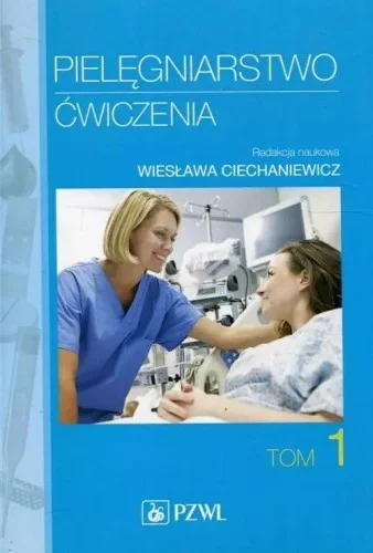 Okazja PIELĘGNIARSTWO 膯WICZENIA T.1, PRACA ZBIOROWA