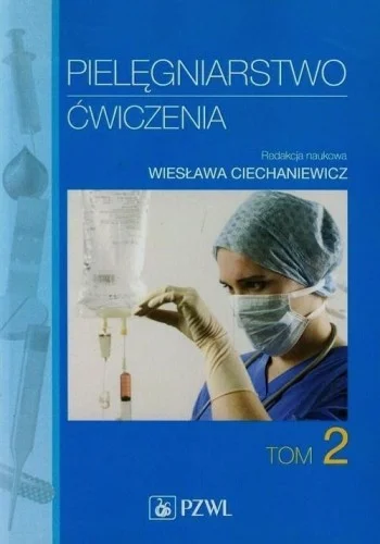 Nie przegap PIELĘGNIARSTWO 膯WICZENIA T.2, PRACA ZBIOROWA