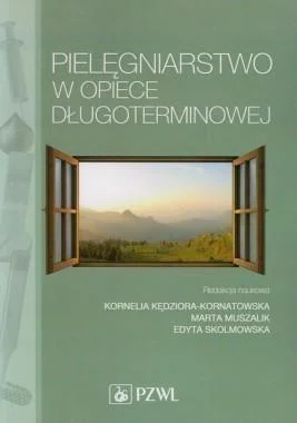 Kup teraz PIELĘGNIARSTWO W OPIECE DŁUGOTERMINOWEJ