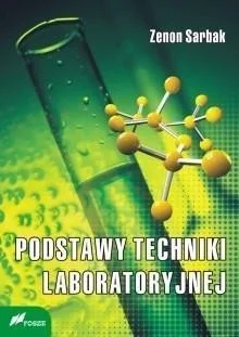 Najlepsza cena PODSTAWY TECHNIKI LABORATORYJNEJ, ZENON SARBAK
