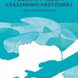 Bezpieczne zakupy PODSTAWY TERAPII CZASZKOWO-KRZYŹOWEJ