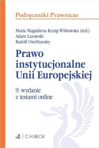 PRAWO INSTYTUCJONALNE UNII EUROPEJSKIEJ + TESTY Dodaj do koszyka