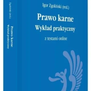 PRAWO KARNE. WYKŁAD PRAKTYCZNY Z TESTAMI ONLINE Wyprzedaż