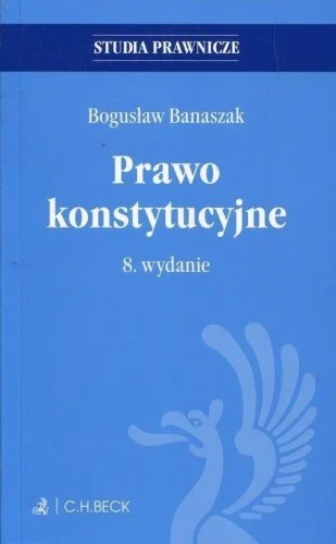 PRAWO KONSTYTUCYJNE W.8, BOGUSŁAW BANASZAK Dodaj do koszyka