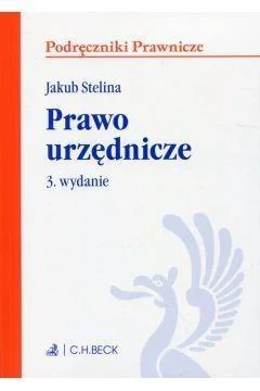 Najlepsza cena PRAWO URZĘDNICZE WYD.3, JAKUB STELINA