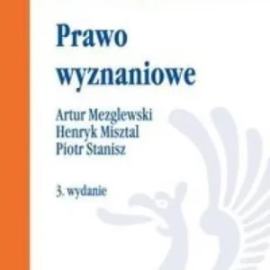 Tylko dziś PRAWO WYZNANIOWE. PODRĘCZNIKI PRAWNICZE WYD.3