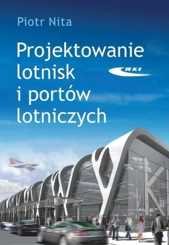 Najlepsza cena PROJEKTOWANIE LOTNISK I PORTW LOTNICZYCH