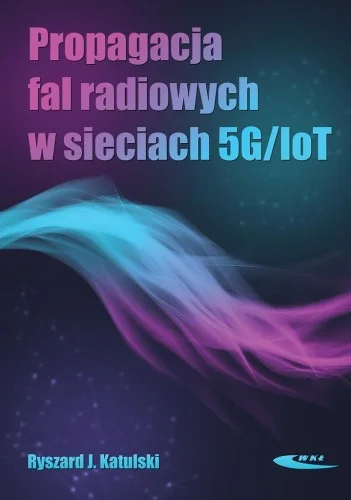 PROPAGACJA FAL RADIOWYCH W SIECIACH 5G/IOT Wybór klientów