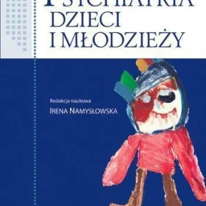 Dostępne od ręki PSYCHIATRIA DZIECI I MŁODZIEŹY PZWL